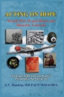 Acting On Hope: World War II Black and Minority Veterans: Items From ACES Veterans Museum By Althea Hankins Cover Image