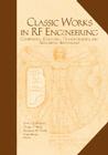 Classic Works in RF Engineering By John L. B. Walker, Daniel P. Myer Cover Image
