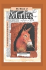 The Book of Mules: An Introduction to the Original Hybrid By Donna Campbell Smith Cover Image