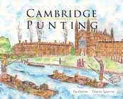 Cambridge Punting By Pip Barber, Charlie Spurrier (Illustrator) Cover Image