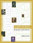 A Gift of Days: The Greatest Words to Live By By Stephen Alcorn, Stephen Alcorn (Illustrator) Cover Image