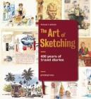 The Art of Sketching: 400 Years of Travel Diaries Cover Image