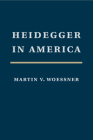 Heidegger in America By Martin Woessner Cover Image