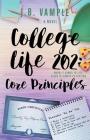 College Life 202: Core Principles By J. B. Vample Cover Image
