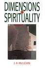 Dimensions in Spirituality By J. A. McLean Cover Image