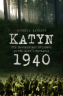 Katyn 1940: The Documentary Evidence of the West's Betrayal By Eugenia Maresch Cover Image