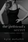 The Girlfriend's Secret (Thirsty Thursday #3): A Package Handler's Novel By Kyle Autumn Cover Image