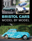 Bristol Cars Model by Model By Michael Palmer Cover Image