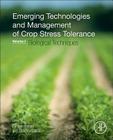 Emerging Technologies and Management of Crop Stress Tolerance: Volume 1-Biological Techniques Cover Image