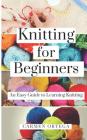 Knitting for Beginners: An Easy Guide to Learning Knitting By Carmen Ortega Cover Image