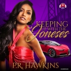 Keeping Up with the Joneses Lib/E By P. R. Hawkins Cover Image