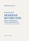 Moderne Buchkunde: Bucher in Bibliotheken Und Im Buchhandel Heute By Konrad Umlauf Cover Image