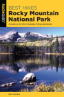Best Hikes Rocky Mountain National Park: A Guide to the Park's Greatest Hiking Adventures (Regional Hiking) Cover Image