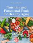 Nutrition and Functional Foods for Healthy Aging Cover Image