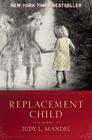 Replacement Child By Judy L. Mandel Cover Image