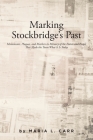 Marking Stockbridge's Past By Maria L. Carr Cover Image