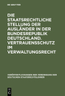Die Staatsrechtliche Stellung Der Ausländer in Der Bundesrepublik Deutschland. Vertrauensschutz Im Verwaltungsrecht: Berichte Und Diskussionen Auf Der By Karl Doehring (Contribution by), Josef Isensee (Contribution by), Gunter Kisker (Contribution by) Cover Image