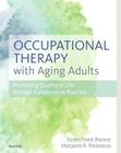Occupational Therapy with Aging Adults: Promoting Quality of Life Through Collaborative Practice By Karen Frank Barney, Margaret Perkinson Cover Image