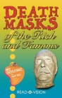 Death Masks of the Rich and Famous Cover Image