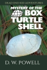 Mystery of the Box Turtle Shell: Finding Samantha By D. W. Powell, Robin Powell (Editor), Ginger Marks (Cover Design by) Cover Image