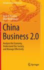 China Business 2.0: Analyze the Economy, Understand the Society, and Manage Effectively (Management for Professionals) By Henk R. Randau, Olga Medinskaya Cover Image