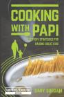 Cooking with Papi Chinese English B&W: Everyday Strategies for Raising Great Kids By James Surdam, Kenny Liang (Translator), Gary Surdam Cover Image
