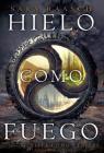 Hielo como fuego (Snow like ashes) By Sara Raasch Cover Image