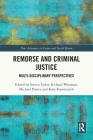 Remorse and Criminal Justice: Multi-Disciplinary Perspectives By Steven Tudor (Editor), Richard Weisman (Editor), Michael Proeve (Editor) Cover Image