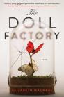 The Doll Factory: A Novel By Elizabeth Macneal Cover Image