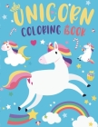Unicorn Coloring Book: Large Magical Adorable Unicorn Fantasy Coloring Pages for Kids ages 4-8 & Adults, Kawaii Drawing Gift for Boys & Girls Cover Image