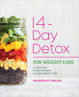 14-Day Detox for Weight Loss: A Meal Plan & Easy Recipes to Lose Weight, Fast Cover Image