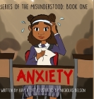 Anxiety: Yemaya Rose By Kayla Life, Nicholas Belson (Illustrator) Cover Image