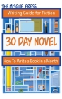 30 Day Novel: How to Write a Book in a Month Cover Image