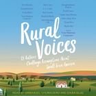 Rural Voices: 15 Authors Challenge Assumptions about Small-Town America By Nora Shalaway Carpenter (Editor), Nora Shalaway Carpenter (Contribution by), Diana Blue (Read by) Cover Image