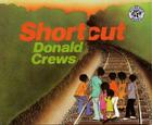 Shortcut By Donald Crews, Donald Crews (Illustrator) Cover Image