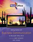 Getting Started with Business Communication for Microsoft Office 2013 (Your Office for Office 2013) By Amy Kinser, Diane Kosharek Cover Image