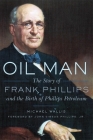 Oil Man: The Story of Frank Phillips and the Birth of Phillips Petroleum Cover Image