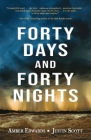 Forty Days and Forty Nights By Amber Edwards, Justin Scott Cover Image