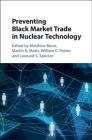 Preventing Black Market Trade in Nuclear Technology Cover Image