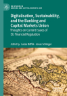 Digitalisation, Sustainability, and the Banking and Capital Markets Union: Thoughts on Current Issues of EU Financial Regulation Cover Image