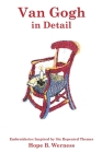 Van Gogh in Detail: Embroideries Inspired by Six Repeated Themes By Hope B. Werness Cover Image