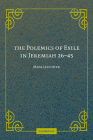 The Polemics of Exile in Jeremiah 26-45 By Mark Leuchter Cover Image