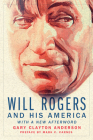 Will Rogers and His America By Gary Clayton Anderson, Marc C. Carnes (Preface by) Cover Image