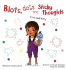 Blots, Dots and Sticky Thoughts: Stress and Worry Cover Image