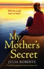 My Mother's Secret: A completely gripping and emotional page-turner Cover Image