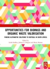 Opportunities for Biomass and Organic Waste Valorisation: Finding Alternative Solutions to Disposal in South Africa (Routledge/Unisa Press) By Linda Godfrey (Editor), Henry Roman (Editor), Johann F. Görgens (Editor) Cover Image