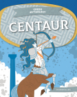Centaur (Greek Mythology) By Samantha S. Bell Cover Image