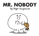 Mr. Nobody (Mr. Men and Little Miss) By Roger Hargreaves, Adam Hargreaves (Illustrator) Cover Image