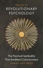 Treatise of Revolutionary Psychology: The Practical Spirituality That Awakens Consciousness Cover Image