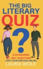 The Big Literary Quiz By Laura Wolf Cover Image